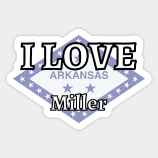 I LOVE Miller | Arkensas County Sticker